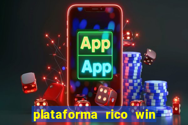 plataforma rico win paga mesmo